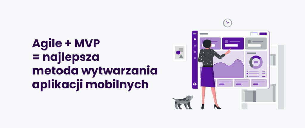 Agile + MVP = najlepsza metoda wytwarzania aplikacji mobilnych