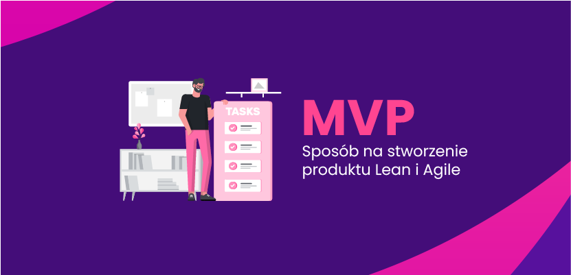 MVP - Sposób na stworzenie produktu Lean i Agile