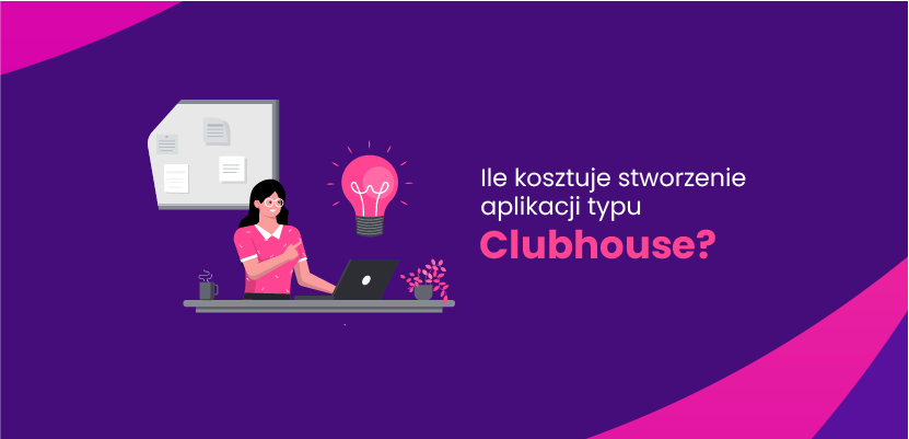 Ile kosztuje stworzenie aplikacji typu Clubhouse?