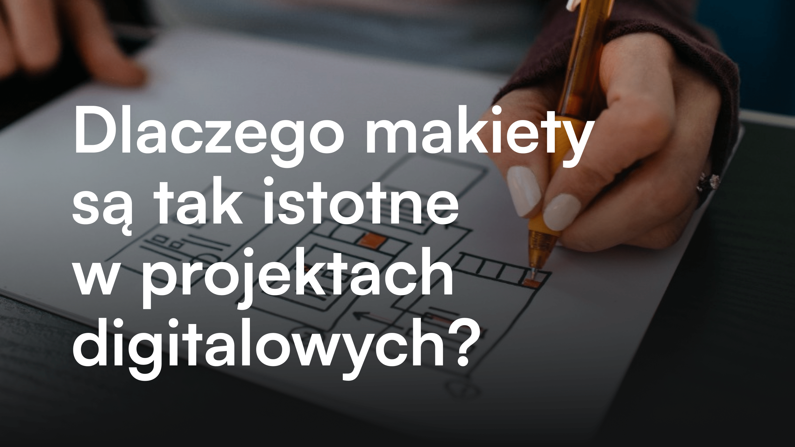 Dlaczego makiety są tak istotne w projektach digitalowych?