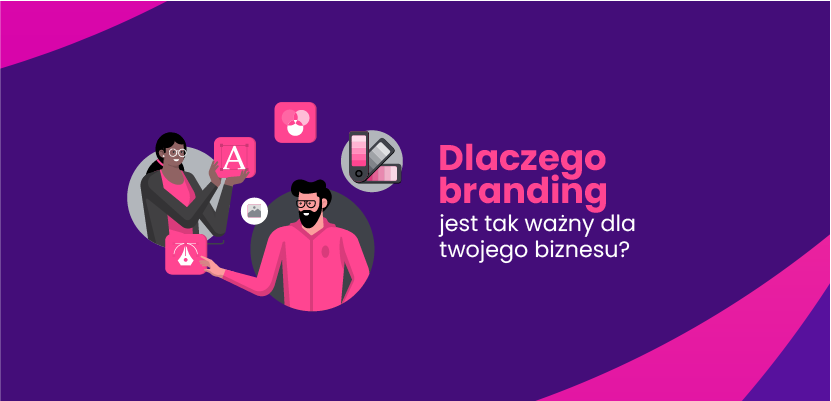 Czym jest branding i dlaczego jest tak ważny w biznesie?
