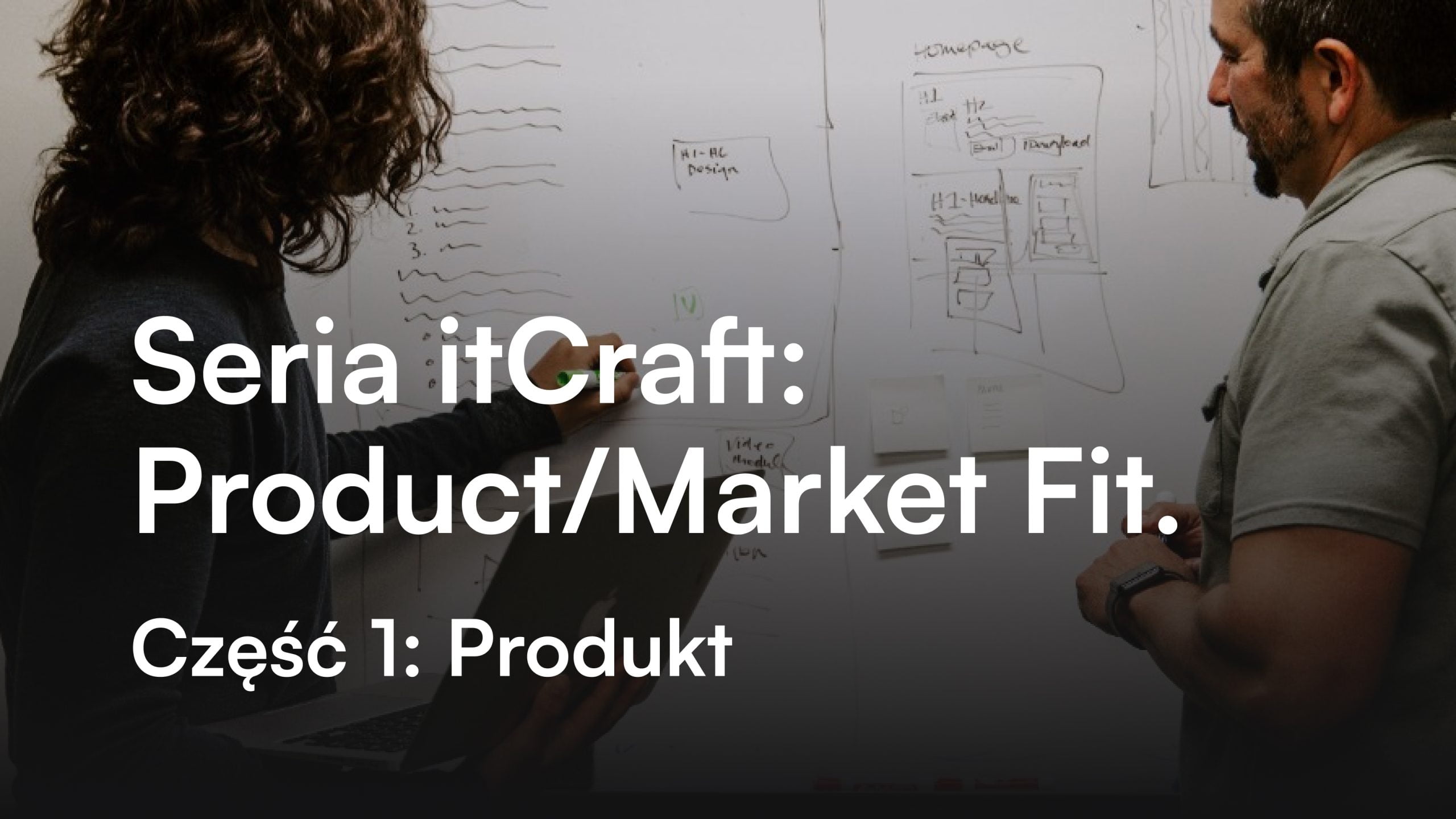 Seria itCraft: Product/Market Fit. Część 1: Produkt