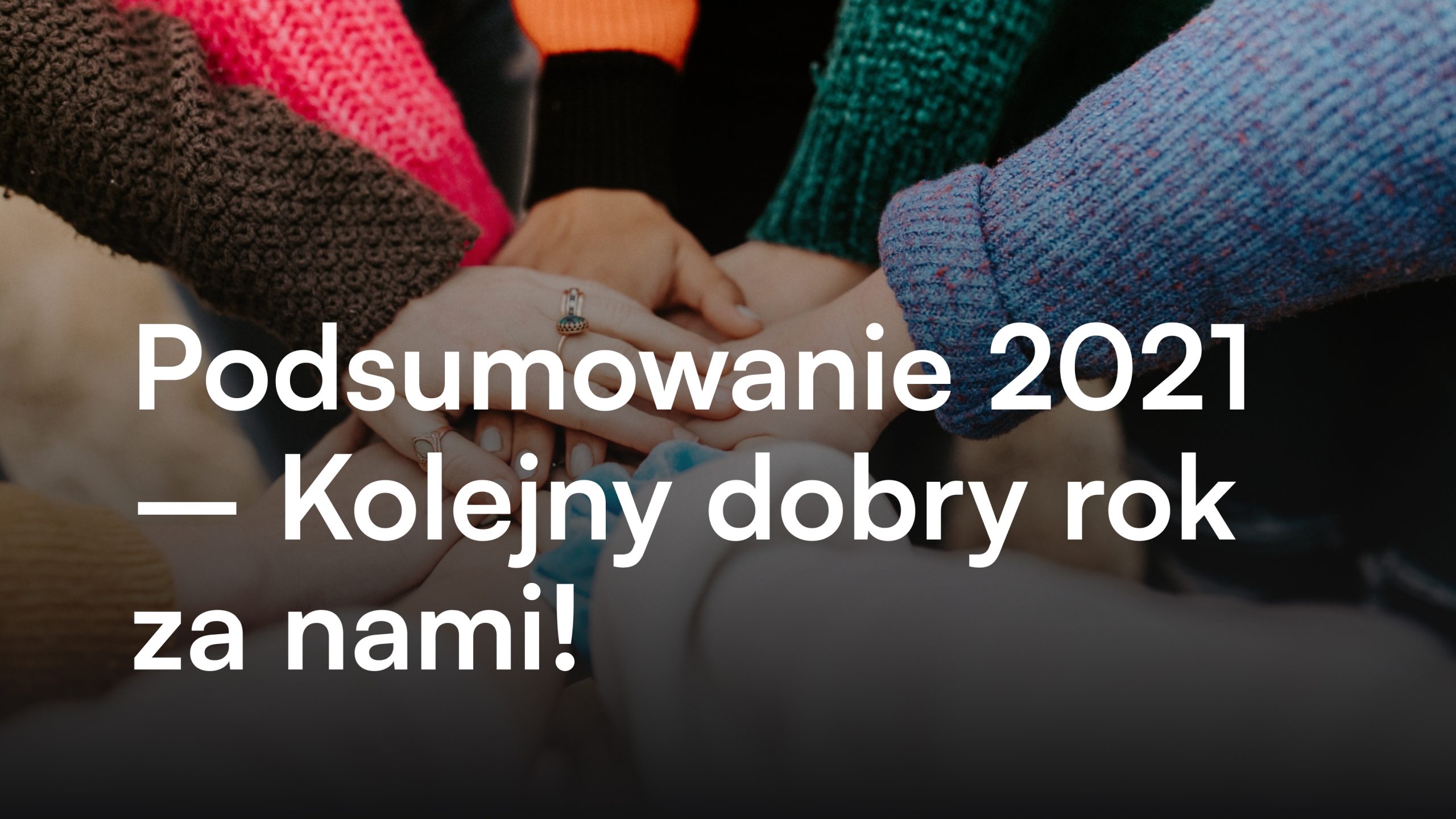 podsumowanie roku 2021