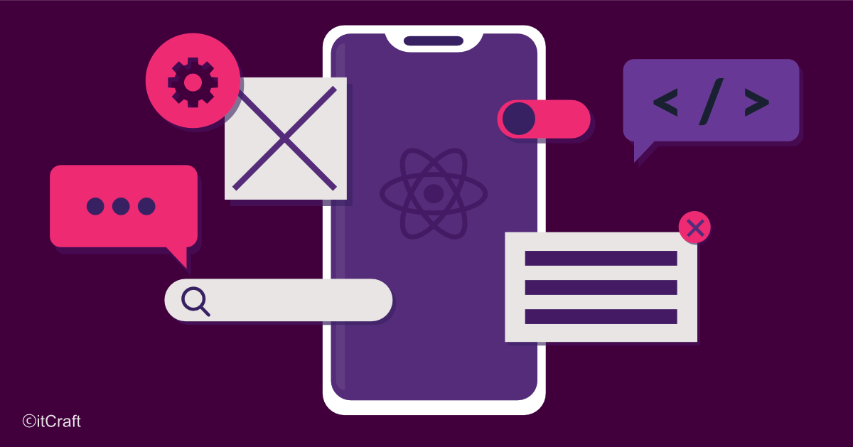 Pros and Cons of React Native and Native Development | itCraft