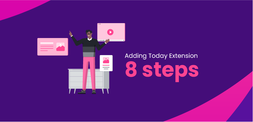 Adding Today Extension in 8 steps