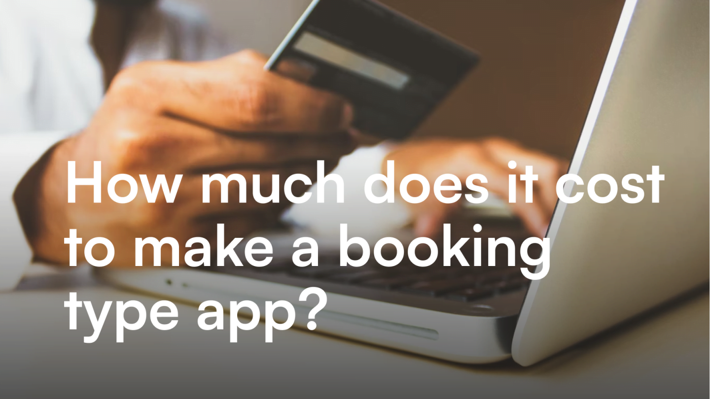 How much does it cost to make a booking type app?