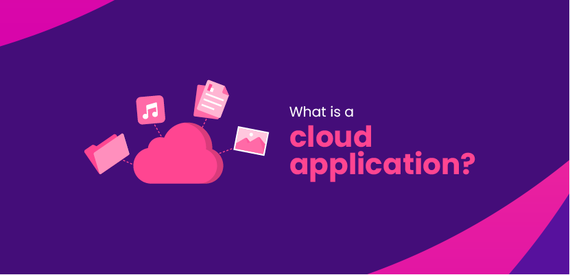 What is Cloud Application?