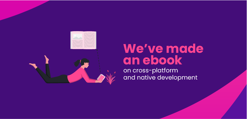 We've made an ebook on cross-platform and native development