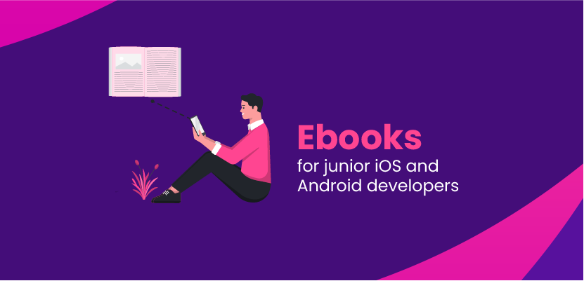 Ebooks for junior iOS and Android developers