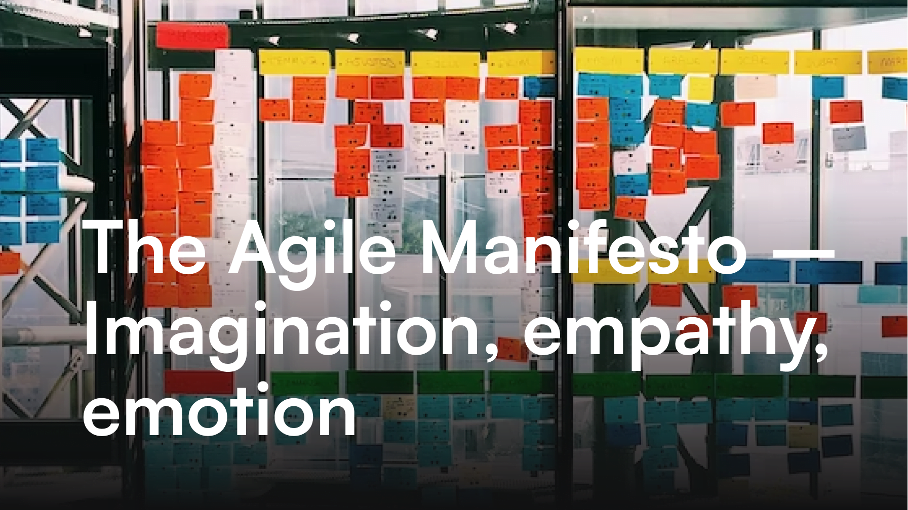 The Agile Manifesto – Imagination, empathy, emotion