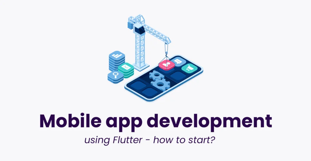Mobile app development using Flutter - how to start?