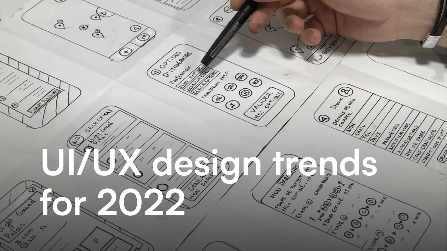 UI/UX design trends for 2022