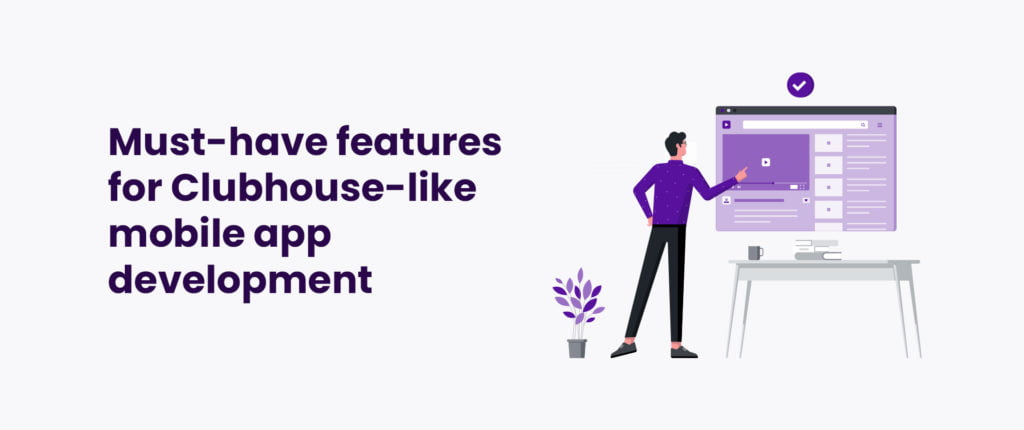 Must-have features for Clubhouse-like mobile app development