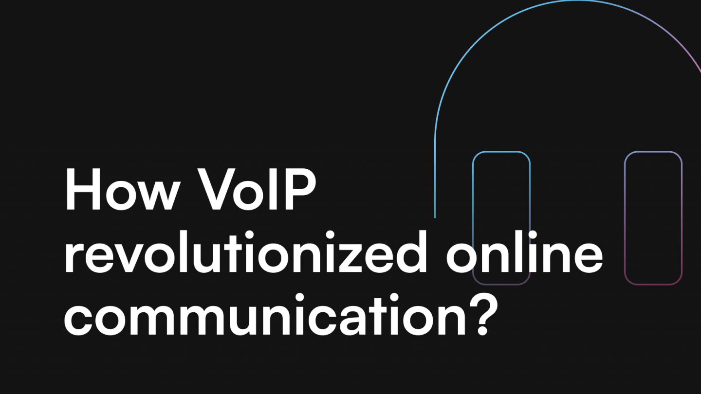 How VoIP revolutionized online communication?