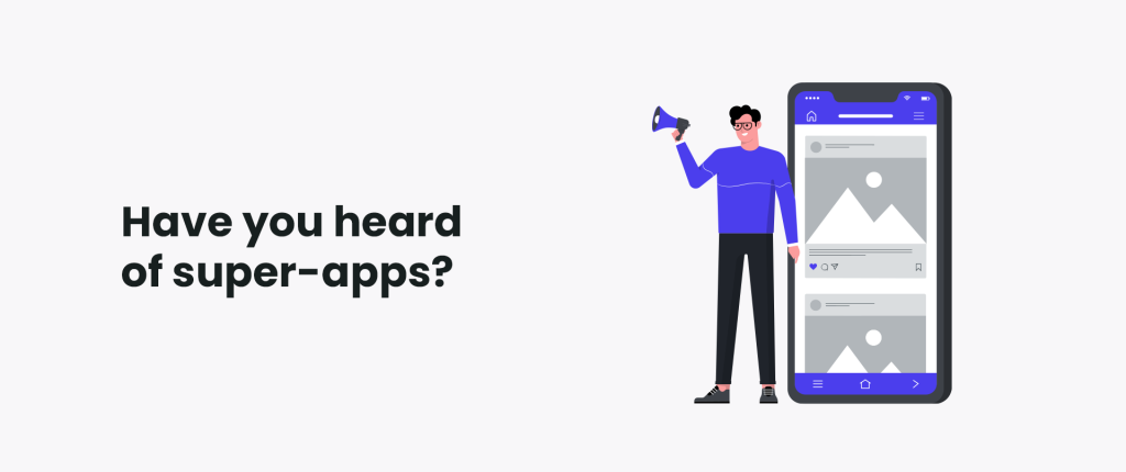 Have you heard of super-apps?