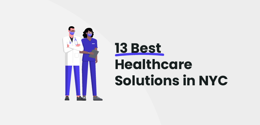 13 Best Healthcare Solutions in NYC