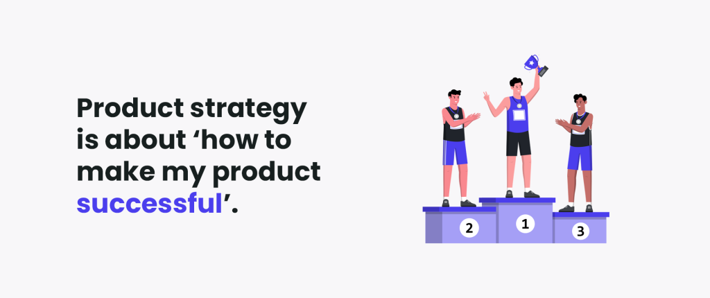 Business strategy and product strategy - what you should know