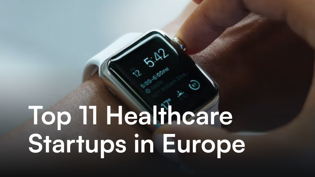 Top 11 Healthcare Startups in Europe - itCraft blog