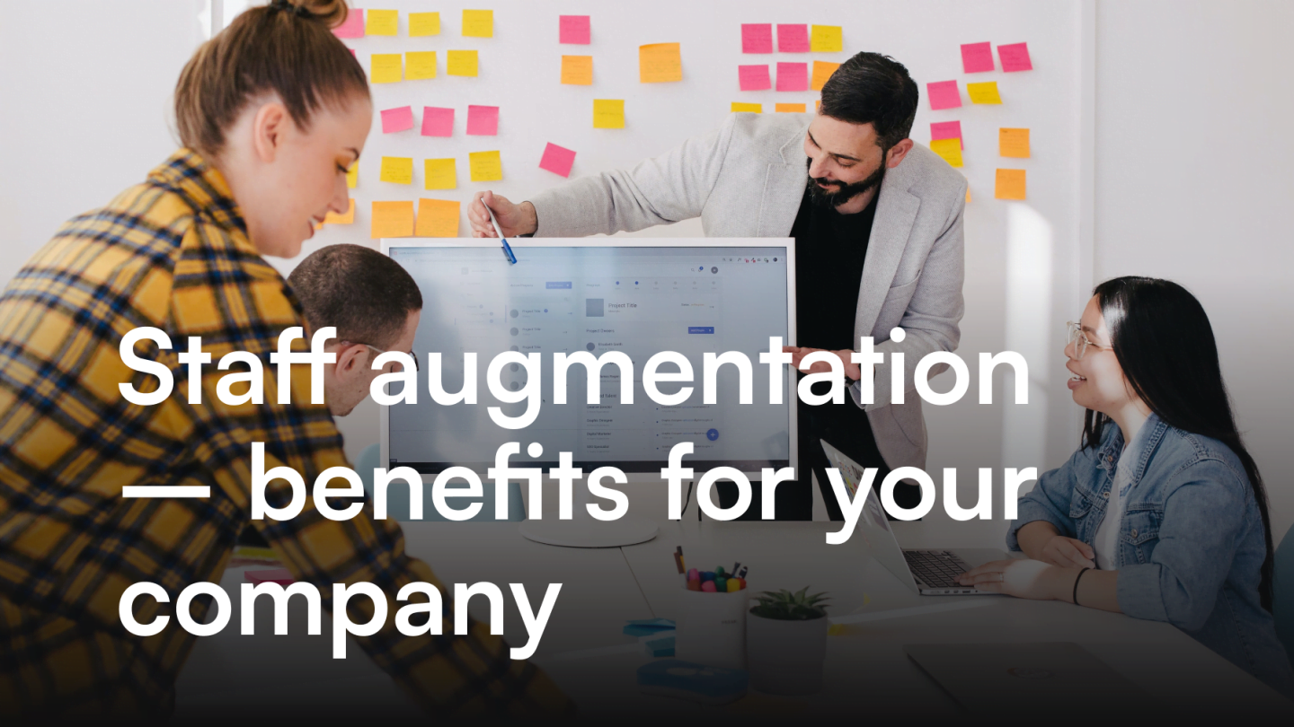 Staff augmentation – benefits for your company