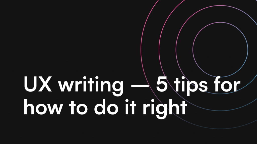 UX writing – 5 tips for how to do it right - itCraft blog