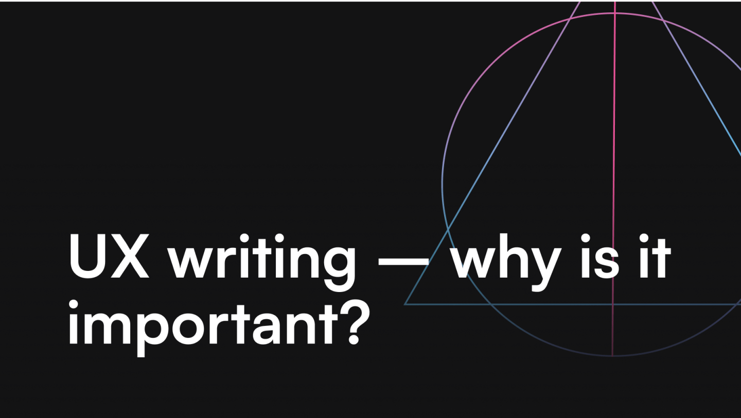 UX writing – why is it important?