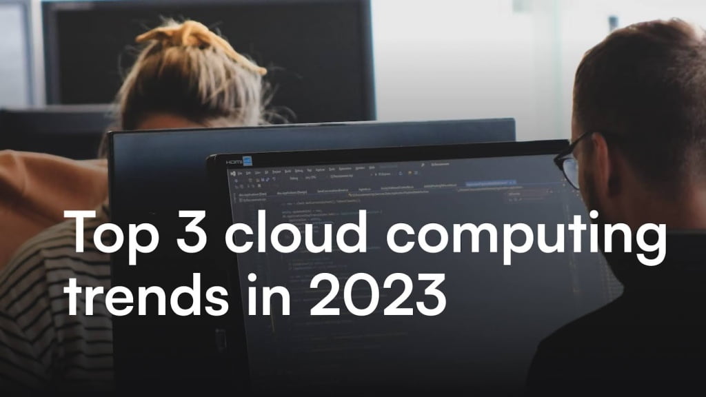 Top 3 Cloud Computing Trends In 2023 - ItCraft Blog